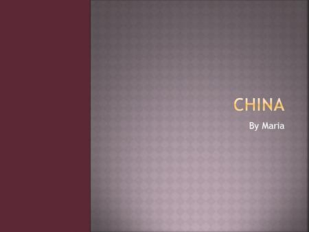 By Maria. The capital of china is Beijing. China’s language is Chinese. China is located in East Asia. China is the worlds second largest country by land.