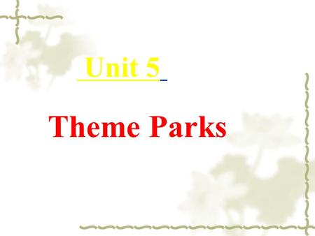 Theme Parks Unit 5. The minority national groups of China.