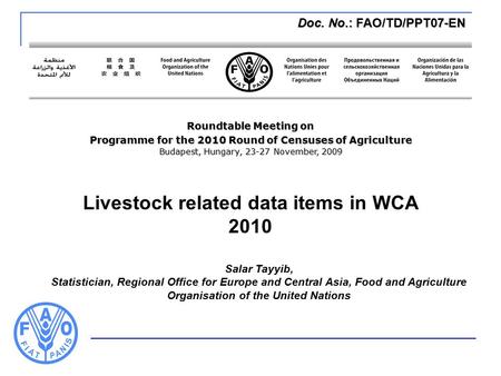 Salar Tayyib, Statistician, Regional Office for Europe and Central Asia, Food and Agriculture Organisation of the United Nations Roundtable Meeting on.