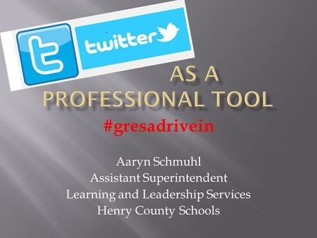 #gresadrivein Aaryn Schmuhl Assistant Superintendent Learning and Leadership Services Henry County Schools.