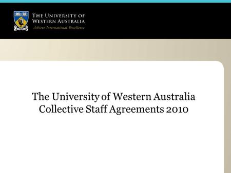 The University of Western Australia Collective Staff Agreements 2010.