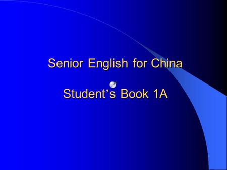 Senior English for China Student’s Book 1A. 制作 : 九江县一中 黄阿明 Unit 12 Art and literature.