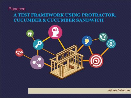 A TEST FRAMEWORK USING PROTRACTOR, CUCUMBER & CUCUMBER SANDWICH