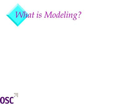 What is Modeling?. Simplifying Complex Phenomena v We live in a complex world v Most of the scientific relationships we study are very complex v Understanding.