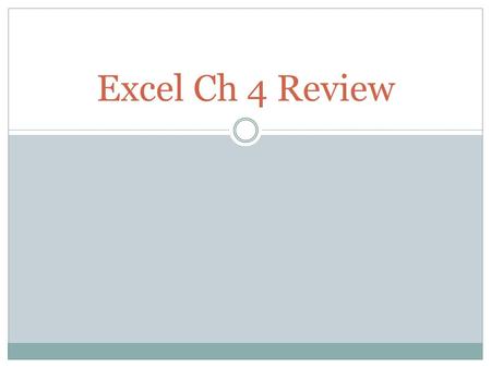 Excel Ch 4 Review.