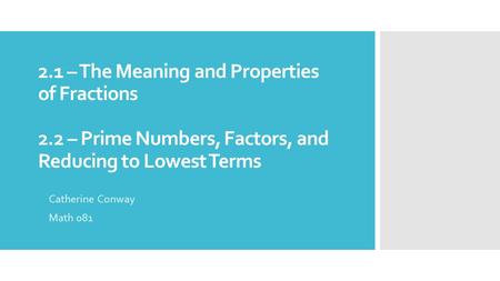 2. 1 – The Meaning and Properties of Fractions 2