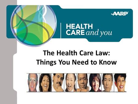 The Health Care Law: Things You Need to Know. Welcome 2.