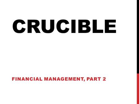 CRUCIBLE FINANCIAL MANAGEMENT, PART 2. FINANCIAL SOFTWARE Small Business Packages Peachtree Complete QuickBooks Pro Avanquest Bookkeeper Church Specific.