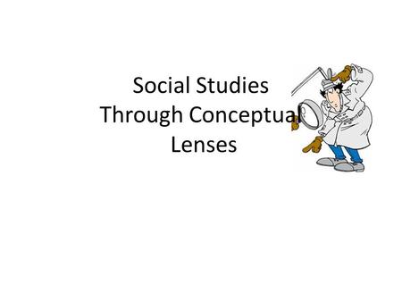 Social Studies Through Conceptual Lenses