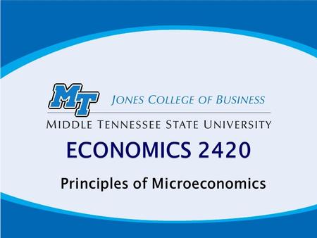 ECONOMICS 2420 Principles of Microeconomics. Important Information E-mail Communication- Use mtmail or D2L for all communications pertaining to the course.