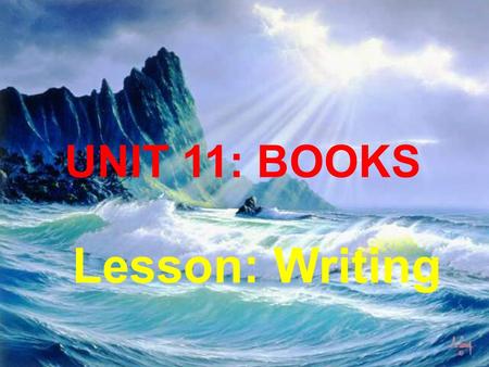 UNIT 11: BOOKS Lesson: Writing. Task 1: Work in groups and put the questions under correct headings.