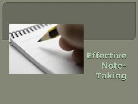 Effective Note-Taking