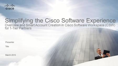 Simplifying the Cisco Software Experience