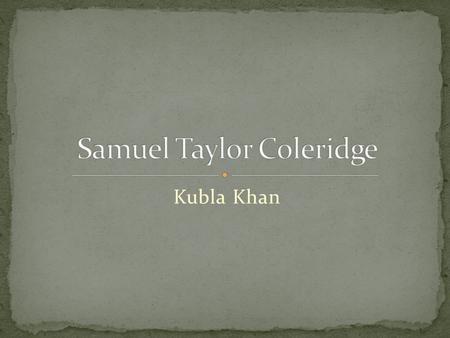 Kubla Khan. Ideas associated with community, uniqueness, development, individualism, intuition, and imagination lives derive meaning only when lived.