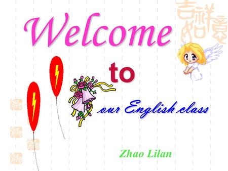 Our English class Welcome to Zhao Lilan. Some other endangered animals: the African elephant whale rhino golden monkey.