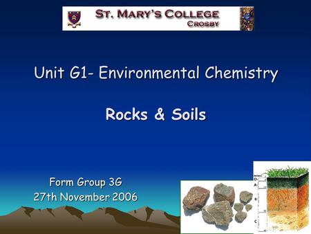 Unit G1- Environmental Chemistry Rocks & Soils