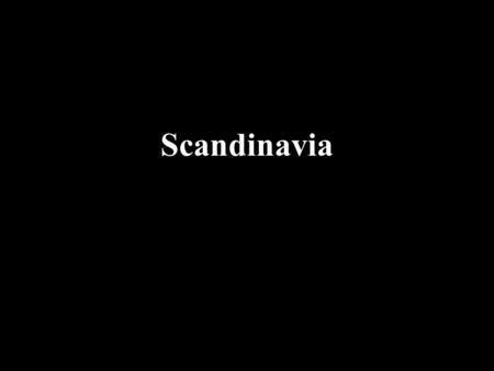 Scandinavia. Nordic Europe and Mediterranean Europe are peripheral to the European Core. Although they differ from each other, each has physical and.