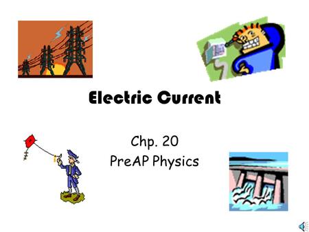 Electric Current Chp. 20 PreAP Physics SI Units: C/s = Ampere (A) Named after French Mathematician -- Andre Ampere ELECTRIC CURRENT The electric current.