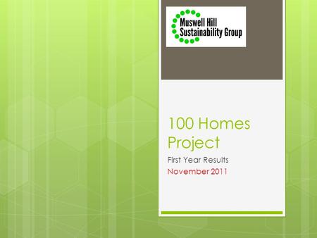 100 Homes Project First Year Results November 2011.