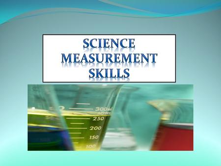 Metric System (System International or SI) The metric system is used in science so that the entire world will be using the same system. It is based on.