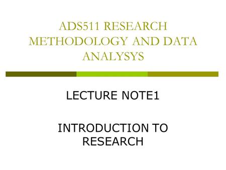 ADS511 RESEARCH METHODOLOGY AND DATA ANALYSYS