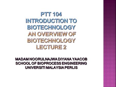 CO 1: Ability to explain foundations of modern biotechnology.