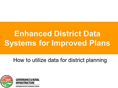 Enhanced District Data Systems for Improved Plans How to utilize data for district planning.