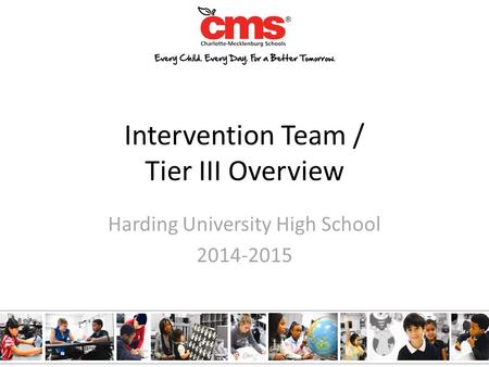 Intervention Team / Tier III Overview Harding University High School 2014-2015.