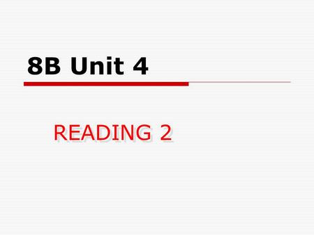 8B Unit 4 READING 2 Preview tasks  Underline the important phrases.  Make up stories using : keep doing sth., donate, generous, local, charity, success.