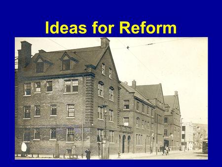 Ideas for Reform. Controlling Immigration and Behavior Many immigrants labeled as criminals Nativism – favoring native-born Americans over immigrants.