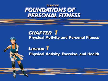 1. 2 Healthy People 2010 and Fitness Healthy People 2010 is a government initiative to encourage all Americans to make health and fitness a top priority.