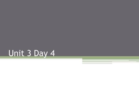 Unit 3 Day 4. Warm-Up 1.Write the Now/Next Function Rule for3, -9, 27, -81, … 2.Write the Input/Output Function Rule for the table to the right: 3.In.