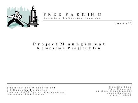 2 3 4 5 Project Objective: Objective Critical for Evaluation Present charter and preliminary scopeFinalize scope by July 10, 2007 Project Management.