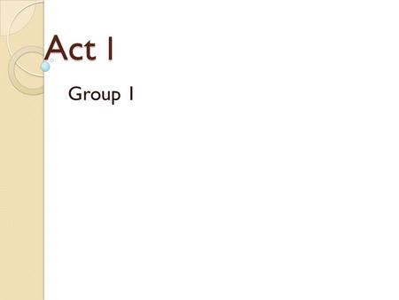 Act І Group 1. Scene 1 After the prologue, Sampson and Gregory fight with Abram and Balthasar. All the people in the streets start fighting with them.