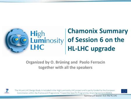 The HiLumi LHC Design Study is included in the High Luminosity LHC project and is partly funded by the European Commission within the Framework Programme.