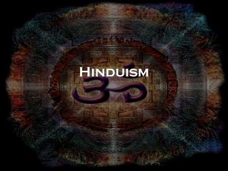 Hinduism.