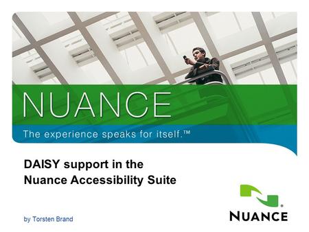 1 DAISY support in the Nuance Accessibility Suite by Torsten Brand.