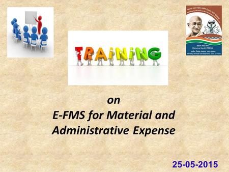 on E-FMS for Material and Administrative Expense