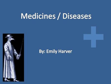 The main cause of disease was mostly from lack of hygiene. Typhoid was a disease that was spread from improper sanitation. “Black Death” was a disease.