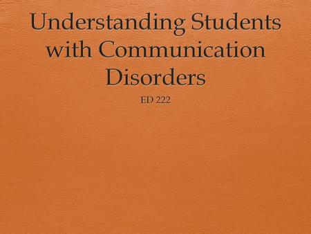 Understanding Students with Communication Disorders