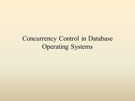 Concurrency Control in Database Operating Systems.