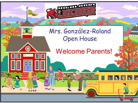 Mrs. González-Roland Open House