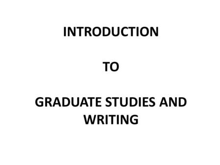 INTRODUCTION TO GRADUATE STUDIES AND WRITING. Mailing List Subscription Post