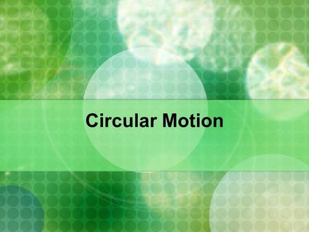 Circular Motion. The Radian Objects moving in circular (or nearly circular) paths are often measured in radians rather than degrees. In the diagram, the.