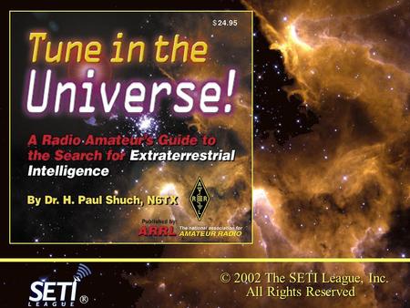 © 2002 The SETI League, Inc. All Rights Reserved 