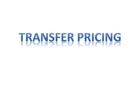  Backdrop  Transfer Price and Transfer Pricing  Indian TPR  Associated/Deemed Enterprises  International Transactions  Specified Domestic Transactions.