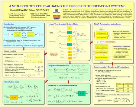  Embedded Digital Signal Processing (DSP) systems  Specification with floating-point data types  Implementation in fixed-point architectures  Precision.