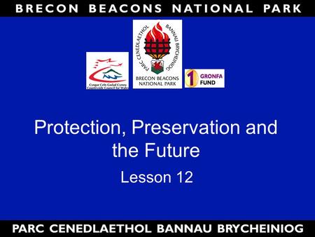 Protection, Preservation and the Future Lesson 12.