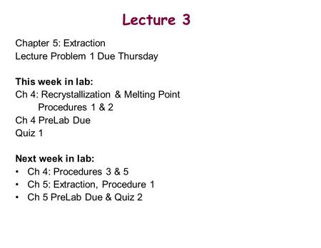 Lecture 3 Chapter 5: Extraction Lecture Problem 1 Due Thursday