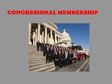 CONGRESIONAL MEMBERSHIP. 1-Explain how the US Congress is a bicameral legislature? It is made up of two houses: